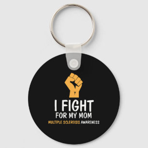 I Fight For My Mum Ms Awareness Key Ring