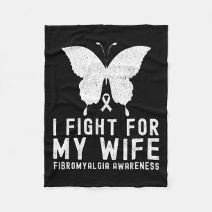 I Fight For My Wife Fibromyalgia Awareness Month B Fleece Blanket