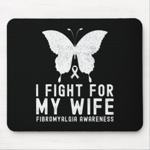 I Fight For My Wife Fibromyalgia Awareness Month B Mouse Mat