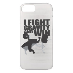 I Fight Gravity and Win - Lifting Motivation iPhone 8/7 Case