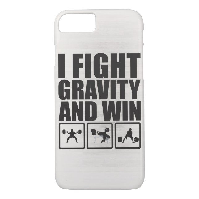 I Fight Gravity and Win - Lifting Motivation Case-Mate iPhone Case (Back)