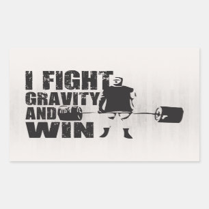 I Fight Gravity and Win - Lifting Motivation Rectangular Sticker