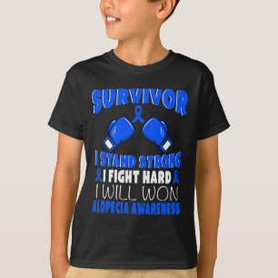 I Fight Hard Alopecia Awareness T-Shirt