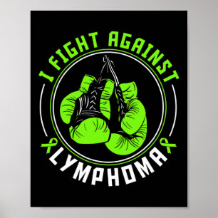 I Fight Lymphoma Awareness Support Boxing Gloves Poster