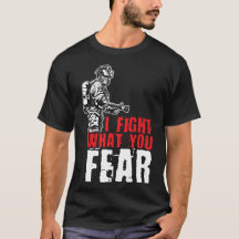 i fight what you fear firefighter
