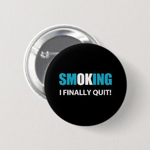 I Finally Quit - Stopped Smoking Reward 6 Cm Round Badge