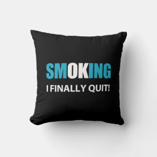 I Finally Quit - Stopped Smoking Reward Cushion