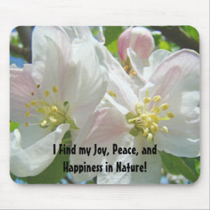 I Find my Joy, Peace and Happiness in Nature! gift Mouse Mat