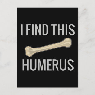 I Find This Humerus Postcard