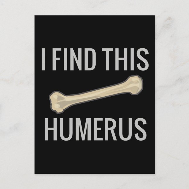 I Find This Humerus Postcard (Front)