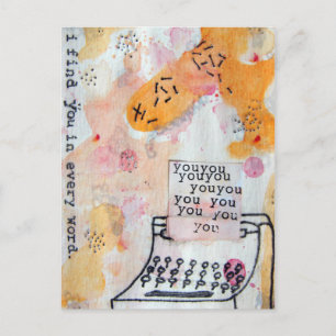 I Find You In Every Word Postcard