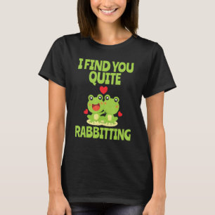 I Find You Quite Rabbitting Frog Collectors T-Shirt
