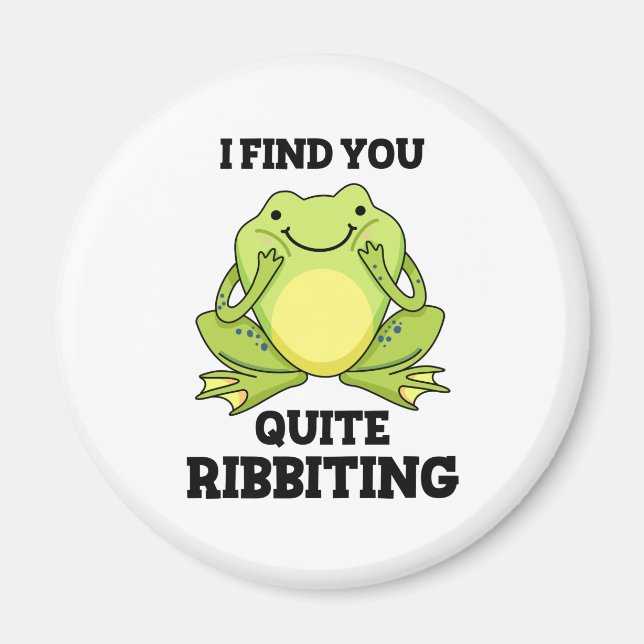 I Find You Quite Ribbiting Funny Frog Pun Magnet (Front)