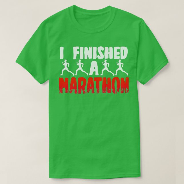 I Finished A Marathon T-Shirt (Design Front)