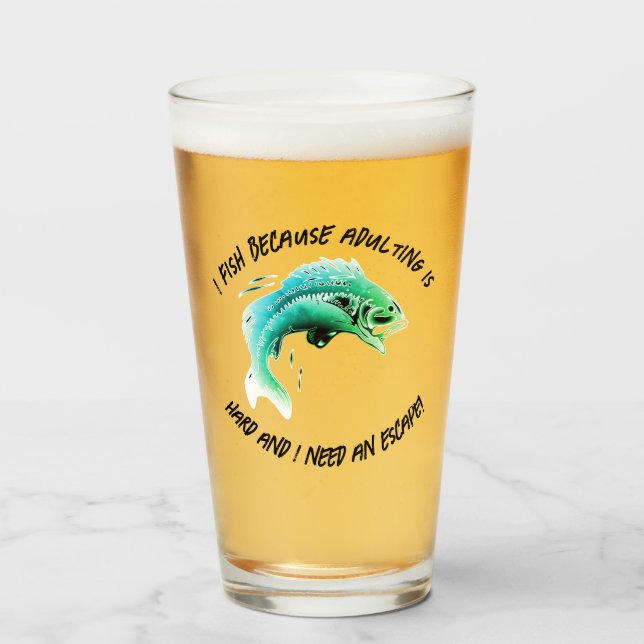 I fish because adulting is... - Fishing Beer Glass (Front Filled)