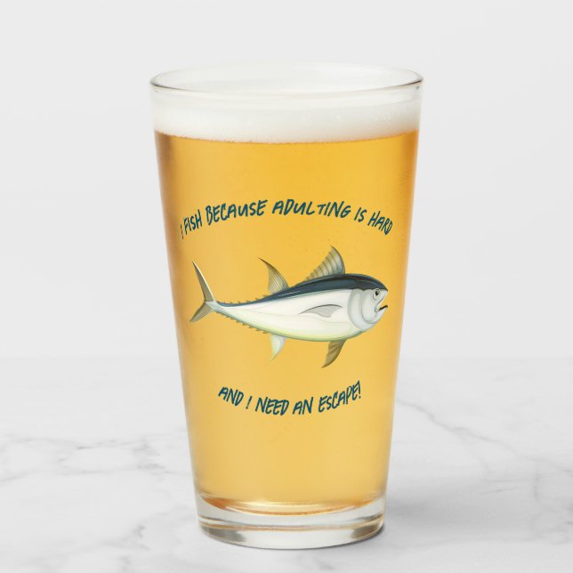 I fish because adulting is hard... - Fishing Beer Glass (Front Filled)