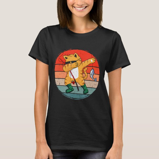 I fish for cat fish Everything is bait T-Shirt (Front)