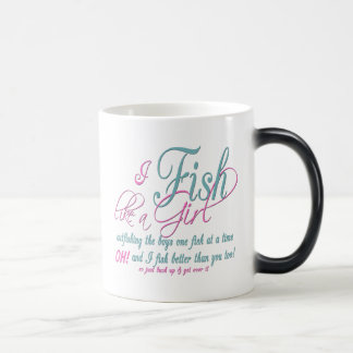 I Fish Like a Girl Fishing Gear Magic Mug