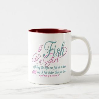 I Fish Like a Girl Fishing Gear Two-Tone Coffee Mug