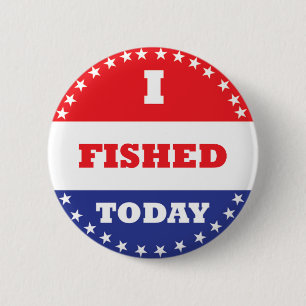 I Fished Today 6 Cm Round Badge