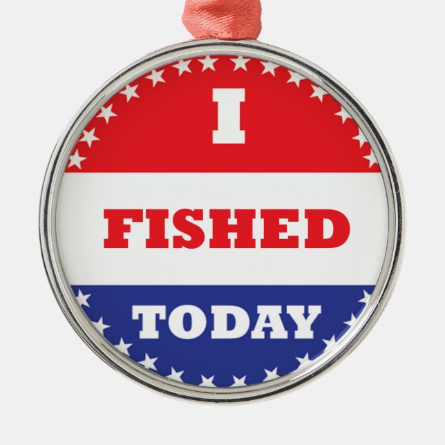 I Fished Today Metal Tree Decoration (Front)
