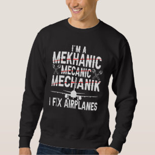 I Fix Aeroplanes Plane Aviation Profession Aircraf Sweatshirt
