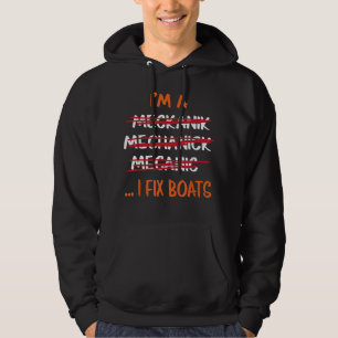 I Fix Boats Funny Mechanic Hoodie