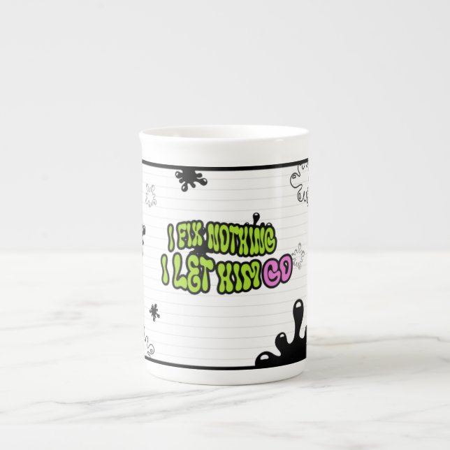 I Fix Nothing. I Let Him Go | Bold Minimal Quote M Bone China Mug (Front)