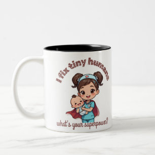 I Fix Tiny Humans,Cute Quote for Paediatrics Nurse Two-Tone Coffee Mug