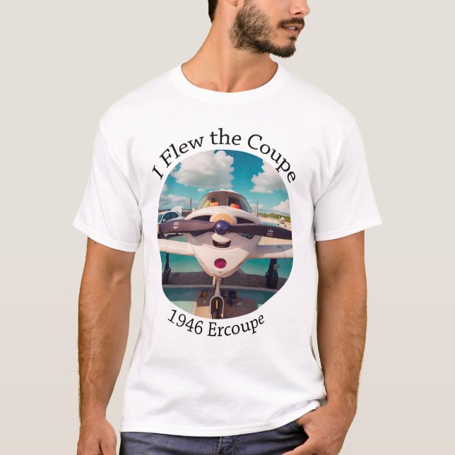 I Flew the Coupe - 1946 Ercoupe T-Shirt (Front)
