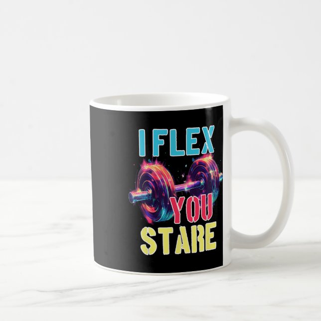 I Flex You Stare  Coffee Mug (Right)