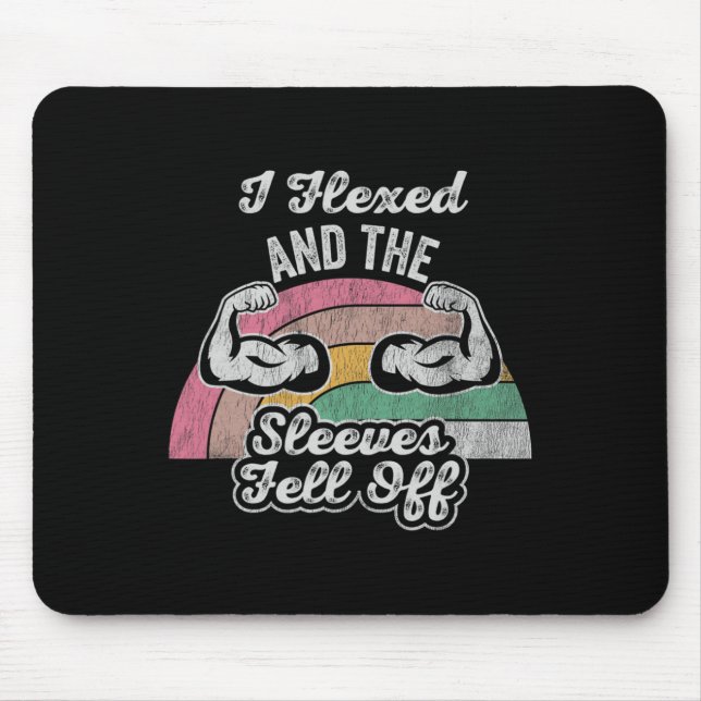 I Flexed And The Sleeves Fell Off 1  Mouse Mat (Front)