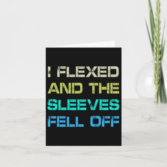 I Flexed And The Sleeves Fell Off Gym Humour Worko Card (Front)