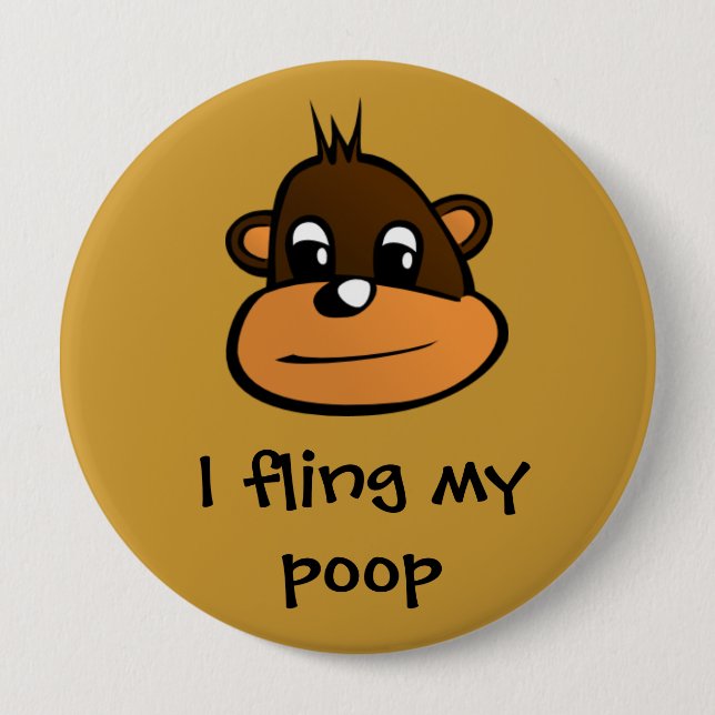 I Fling My Poop 10 Cm Round Badge (Front)