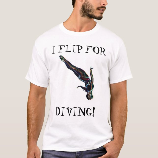 I Flip For Diving T-Shirt (Front)