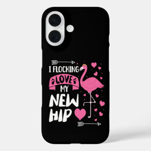 I Flocking Love My New Hip New Hip Replacement iPhone 16 Case