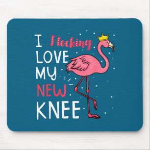 I flocking love my new knee replacement surgery fl mouse mat