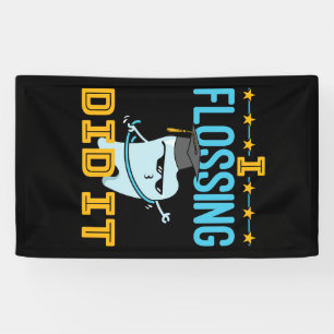 I Flossing Did It Dental Graduation Dentist RDH Banner