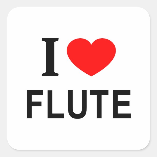 I ❤️ FLUTE I LOVE FLUTE I HEART FLUTE SQUARE STICKER (Front)