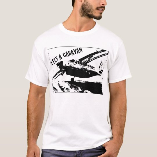 "I FLY A CARAVAN" T-shirt