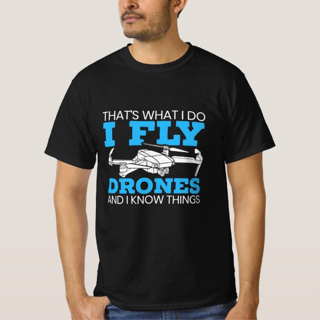 I Fly Drones T-Shirt (Front)