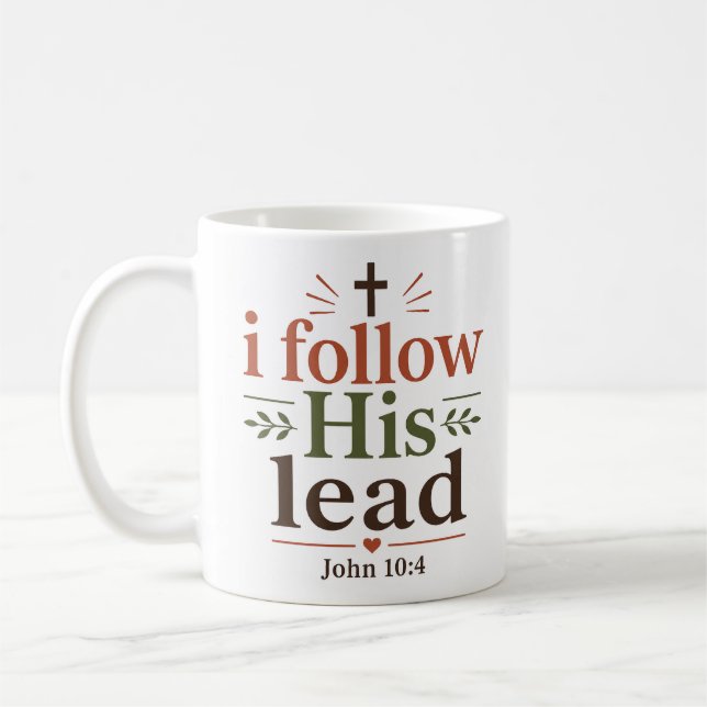 I Follow His Lead Inspiring Scripture Quote Coffee Mug (Left)