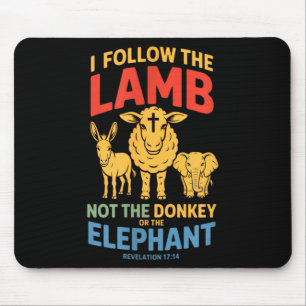 I Follow The Lamb Not The Or The Elephant Christia Mouse Mat
