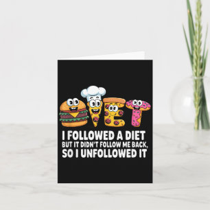 I Followed A Diet Funny Sarcastic Quote Humour Card