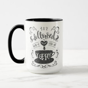 I Followed My Heart and it Led me to Coffee  Mug