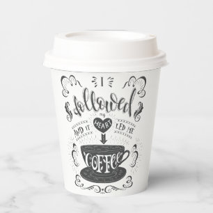 I Followed My Heart and it Led me to Coffee Paper  Paper Cups