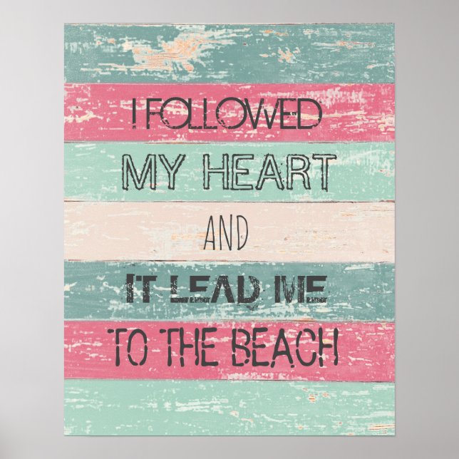 I Followed My Heart Pastel Summer Poster (Front)