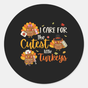 I For Cutest Little Turkey Nurse Thanksgiving Scru Classic Round Sticker