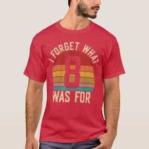 I Forget What Eight was for Retro Sunset Squad Hum T-Shirt