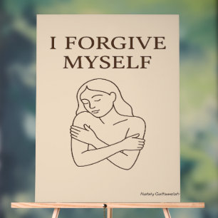 I FORGIVE MYSELF – Minimalist Self-Love Affirmatio Acrylic Sign